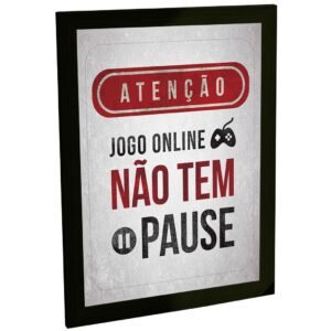 Quadro Decorativo Gamer Aviso Jogo Online Não Tem Pause Decoração Poster