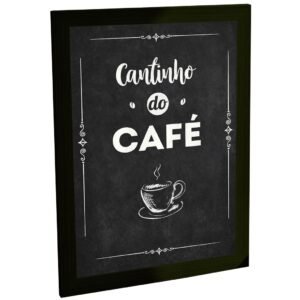 Quadro Decorativo Cantinho do Café Estilo Retrô Preto Branco Xicara Quente Sala Quarto Escritório Decoração Poster Café Chá Bebida