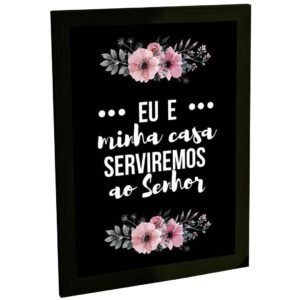 Quadro Decorativo Eu E Minha Casa Servimos Ao Senhor Decoração Poster Quarto Sala